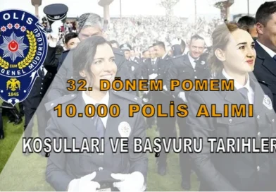 2025’teki 32. Dönem POMEM için 10.000 Polis Alımı Koşulları ve Başvuru Tarihleri Nedir?